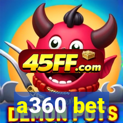 a360 bet